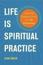 Cover: Life is Spiritual Practice - Wisdom Publications,U.S.