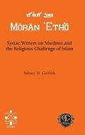 Cover: Syriac Writers on Muslims and the Religious Challenge of Islam - Gorgias Press