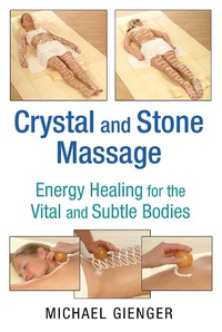 Abbildung von: Crystal and Stone Massage - Healing Arts Press