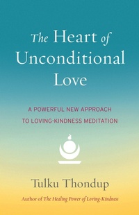 Enlarge image Cover: The Heart of Unconditional Love - Shambhala Publications Inc