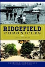 Cover: Ridgefield Chronicles - Arcadia Publishing (SC)