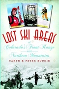 Cover: Lost Ski Areas of Colorado's Front Range and Northern Mountains - Arcadia Publishing (SC)
