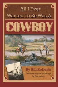 Enlarge image Cover: All I Ever Wanted to Be Was a Cowboy - Atlantic Publishing Group