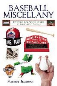 Enlarge image Cover: Baseball Miscellany - Skyhorse Publishing