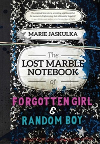 Enlarge image Cover: The Lost Marble Notebook of Forgotten Girl & Random Boy - Sky Pony Press