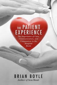 Enlarge image Cover: The Patient Experience - Skyhorse Publishing