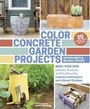 Cover: Color Concrete Garden Projects - Timber Press