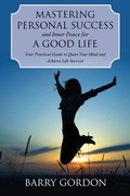 Cover: Mastering Personal Success and Inner Peace for a Good Life - Speedy Publishing LLC