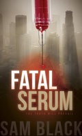 Cover: Fatal Serum - Morgan James Fiction