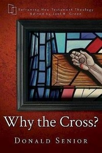 Enlarge image Cover: Why the Cross? - Abingdon Press