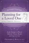 Cover: The Caregiver's Legal Guide Planning for a Loved One With Chronic Illness - Advantage Media Group