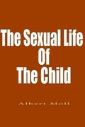 Cover: The Sexual Life of the Child - Lushena Books