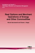 Cover: Real Options and Merchant Operations of Energy and Other Commodities - now publishers Inc