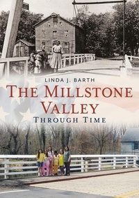 Enlarge image Cover: The Millstone Valley Through Time - Fonthill Media