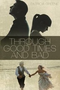 Enlarge image Cover: Through Good Times and Bad - Tate Publishing & Enterprises