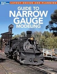 Enlarge image Cover: Guide to Narrow Gauge Modeling - Kalmbach Publishing Company