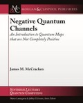 Cover: Negative Quantum Channels - Morgan and Claypool Life Sciences