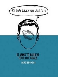 Enlarge image Cover: Think Like An Athlete - Hardie Grant Books
