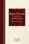 Cover: Here I Stand: A Life of Martin Luther - Hendrickson Publishers Inc
