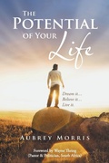 Cover: The Potential of Your Life - AUTHORHOUSE
