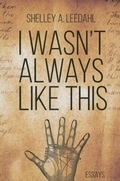 Cover: I Wasn't Always Like This - Signature Editions