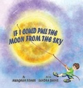 Cover: If I Could Pull the Moon from the Sky - Gypsy Publications