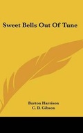 Cover: Sweet Bells Out of Tune - Kessinger Publishing