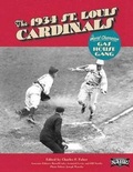 Cover: The 1934 St. Louis Cardinals - Society for American Baseball Research