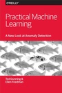 Cover: Practical Machine Learning: A New Look at Anomaly Detection - O'Reilly