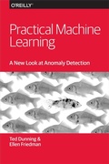 Cover: Practical Machine Learning: A New Look at Anomaly Detection - O'Reilly