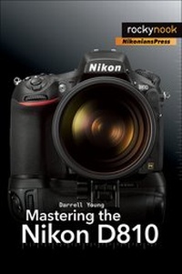 Abbildung von: Mastering the Nikon D810 - Rocky Nook