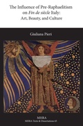 Cover: The Influence of Pre-Raphaelitism on Fin-de-Siecle Italy - Texts and Translations