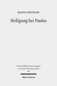 Abbildung von: Heiligung bei Paulus - Mohr Siebeck