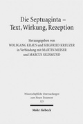Cover: Die Septuaginta - Text, Wirkung, Rezeption - Mohr Siebeck
