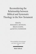 Abbildung von: Reconsidering the Relationship between Biblical and Systematic Theology in the New Testament - Mohr Siebeck