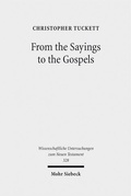 Cover: From the Sayings to the Gospels - Mohr Siebeck