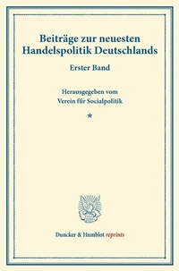 Abbildung von: Beiträge zur neuesten Handelspolitik Deutschlands. - Duncker & Humblot