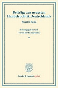 Abbildung von: Beiträge zur neuesten Handelspolitik Deutschlands. - Duncker & Humblot