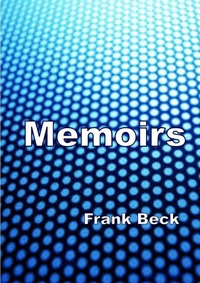 Enlarge image Cover: Memoirs - Lulu Press Inc