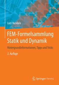 Bild vergrößern Bild: FEM-Formelsammlung Statik und Dynamik - Springer Vieweg