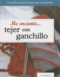 Enlarge image Cover: Me Encanta Tejer Con Ganchillo - Grupo Editorial Tomo
