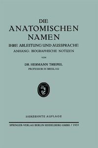 Abbildung von: Die Anatomischen Namen - J.F. Bergmann-Verlag