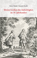 Cover: Kleines Lexikon der Aufrichtigkeit 1650-1800 - Wehrhahn Verlag