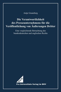 Abbildung von: Die Verantwortlichkeit des Presseunternehmens für die Veröffentlichung von Äußerungen Dritter - Berliner Wissenschafts-Verlag