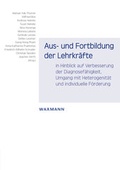 Cover: Aus- und Fortbildung der Lehrkr&auml;fte in Hinblick auf Verbesserung der Diagnosef&auml;higkeit, Umgang mit Heterogenit&auml;t und individuelle F&ouml;rderung - Waxmann