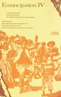 Cover: Emancipation IV: a Series of Lectures to Commemorate the 150th Anniversary of Emancipation - Canoe Press