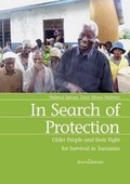 Cover: In Search of Protection. Older People and their Fight for Survival in Tanzania - Mkuki Na Nyota Publishers