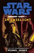 Cover: Star Wars: Im Zwielicht (Coruscant Nights 1) - Panini Verlags GmbH