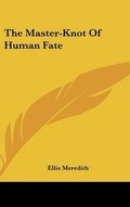 Cover: The Master-Knot Of Human Fate - Kessinger Publishing