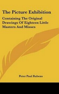 Enlarge image Cover: The Picture Exhibition - Kessinger Publishing
